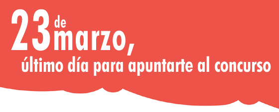 23 de marzo, último día para apuntarte al concurso